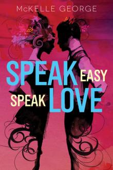 Speak Easy, Speak Love Read online