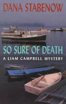 Stabenow, Dana - Liam Campbell 02 - So Sure Of Death Read online