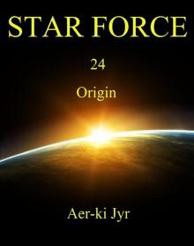 Star Force: Origin (SF24) Read online