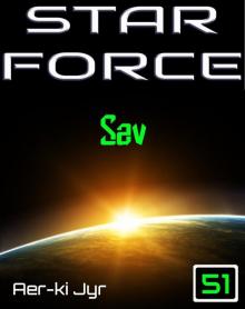 Star Force: Sav (SF51) Read online