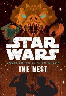 Star Wars: Adventures in Wild Space: The Nest Read online