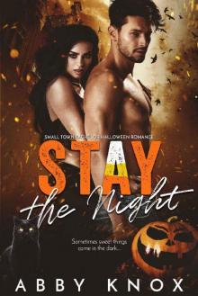 Stay The Night: Small Town Bachelor Halloween Romance (Small Town Bachelor Romance Book 5) Read online
