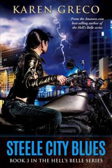 Steele City Blues: The Third Book in the Hell’s Belle Series (Hell's Belle 3) Read online