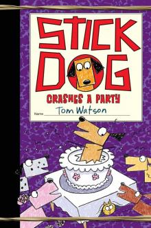 Stick Dog Crashes a Party Read online