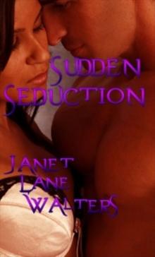 Sudden Seduction, A Read online