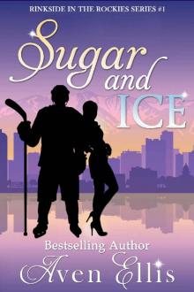 Sugar and Ice (Rinkside in the Rockies Series Book 1)