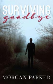 Surviving Goodbye Read online