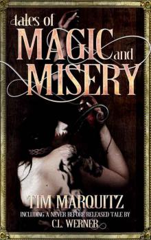 Tales of Magic and Misery: A Collection of Short Stories by Tim Marquitz Read online