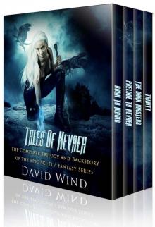 Tales Of Nevaeh: The Trilogy and Backstory of the Epic Sci-Fi Fantasy Series Tales Of Nevaeh: (The 4 Book Bundled Box Set) Read online