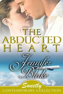 The Abducted Heart (Sweetly Contemporary Collection) Read online