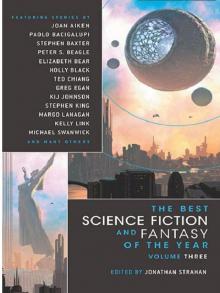 The Best Science Fiction and Fantasy of the Year-Volume Three Read online