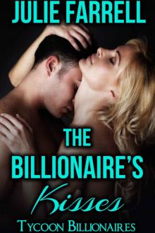 The Billionaire's Kisses: Billionaire Brothers Read online