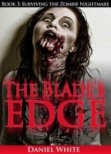 The Blade's Edge - Book 3 (Surviving the Zombie Nightmare) Read online