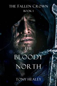 The Bloody North (The Fallen Crown) Read online