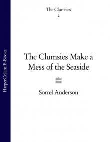 The Clumsies Make a Mess of the Seaside Read online