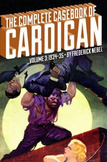 The Complete Casebook of Cardigan, Volume 3: 1934-35 Read online
