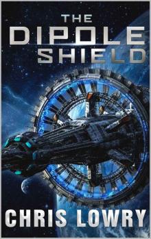 The Dipole Shield (The Dipole Series Book 1) Read online
