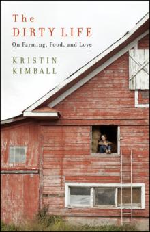 The Dirty Life.On Farming, Food, and Love