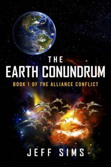 The Earth Conundrum: Book 1 of the Alliance Conflict Read online