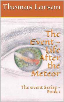 The Event Trilogy (Book 1): Life After the Meteor