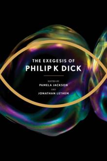 The Exegesis of Philip K. Dick Read online