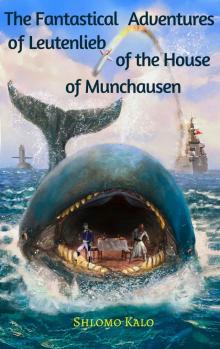 The Fantastical Adventures of Leutenlieb of the House of Munchausen