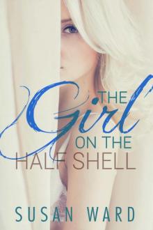 The Girl On The Half Shell Read online