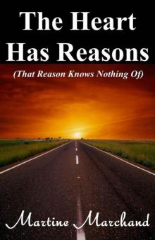 The Heart Has Reasons