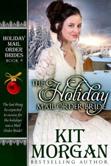 The Holiday Mail Order Bride (Holiday Mail Order Brides Book 9) Read online