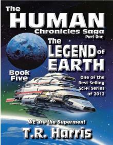 The Legend of Earth (The Human Chronicles Saga -- Book 5) Read online