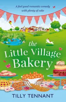 The Little Village Bakery: A feel good romantic comedy with plenty of cake (Honeybourne Book 1) Read online