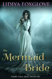 The Mermaid Bride (Fairy Tale Heat Book 6) Read online