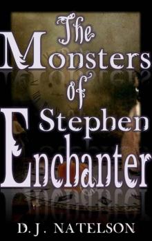 The Monsters of Stephen Enchanter