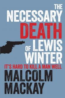 The Necessary Death of Lewis Winter (Glasgow Trilogy)