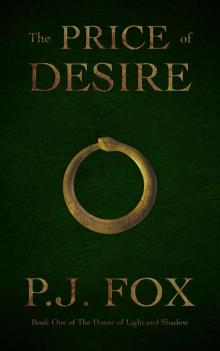 The Price of Desire (The HouseOf Light And Shadow Book 1) Read online