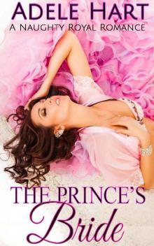 The Prince's Bride: A Naughty Royal Romance Read online