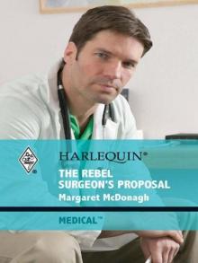 The Rebel Surgeon's Proposal Read online