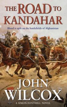 The Road To Kandahar (Simon Fonthill Series) Read online