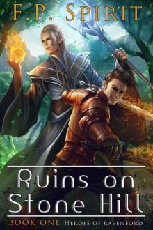 The Ruins on Stone Hill (Heroes of Ravenford Book 1) Read online