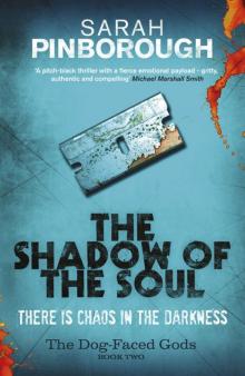 The Shadow of the Soul: The Dog-Faced Gods Book Two