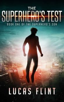 The Superhero's Son (Book 1): The Superhero's Test Read online