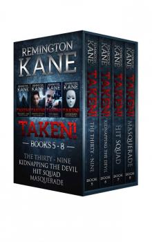 The TAKEN! Series - Books 5-8 (Taken! Box Set Book 2) Read online