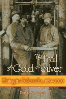 The Trail of Gold and Silver Read online