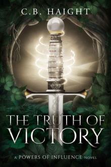 The Truth of Victory: A Powers of Influence Novel