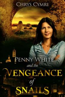 The Vengeance of Snails (Penny White Book 4) Read online