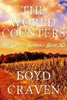 The World Counters: A Post-Apocalyptic Story (The World Burns Book 10) Read online