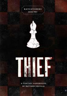 Thief: A Fantasy Hardboiled (Ratcatchers Book 2)