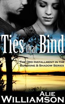 Ties that Bind (Sunshine & Shadow Book 3) Read online