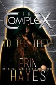 To the Teeth (The Complex Book 0) Read online
