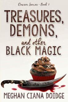 Treasures, Demons, and Other Black Magic Read online